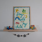 Stay wild my child